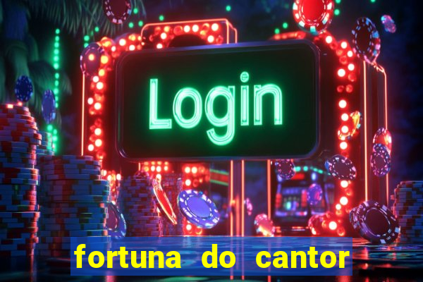 fortuna do cantor sorocaba 2024